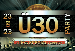 Ü30 PARTY + 90er SPECIAL (Area 2)