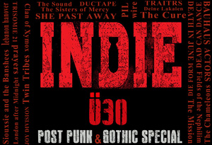 INDIE Ü30 POST PUNK & GOTHIC SPECIAL